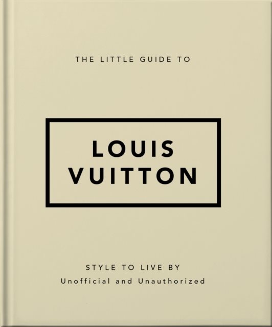 The Little Guide to Louis Vuitton