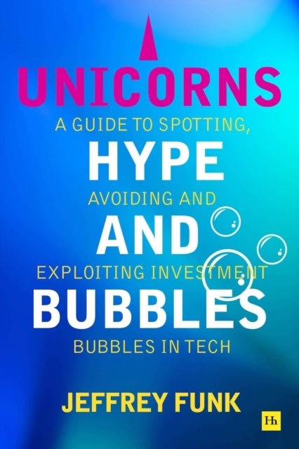 Unicorns, Hype, and Bubbles