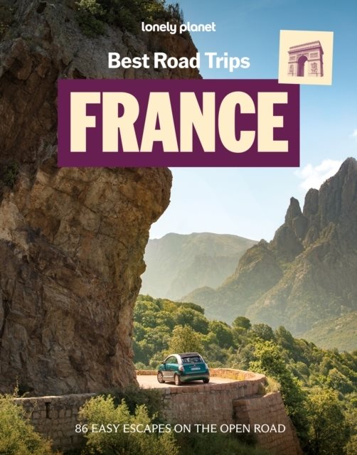 Lonely Planet Best Road Trips France