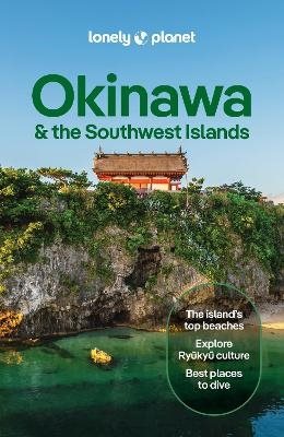 Lonely Planet Okinawa & the Southwest Islands