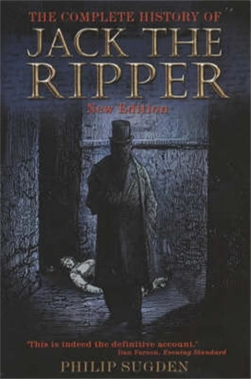Complete history of jack the ripper
