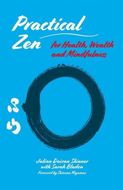 Practical zen for health, wealth and mindfulness