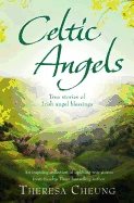 Celtic angels - true stories of irish angel blessings