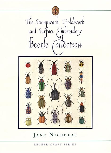 Stumpwork, goldwork & surface embroidery beetle collection