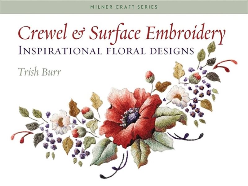 Crewel & surface embroidery - inspirational floral designs