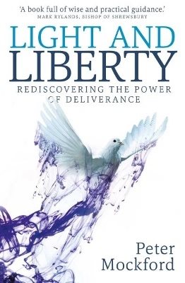 Light and liberty - redisoovering the power of deliverance