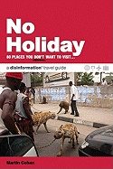No Holiday : 80 Places You Don