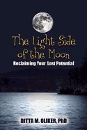 Light Side Of The Moon : Reclaiming Your Lost Potential