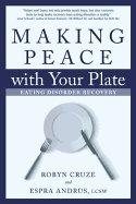 Making Peace With Your Plate : Eating Disorder Recovery