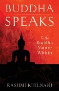 Buddha Speaks : To The Buddha Nature Within