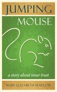 Jumping Mouse : A Story About Inner Trust