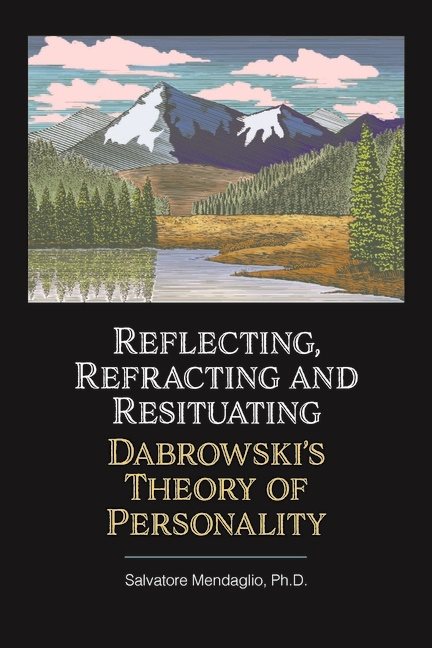 Reflecting, Refracting, And Resituating Dabrowski
