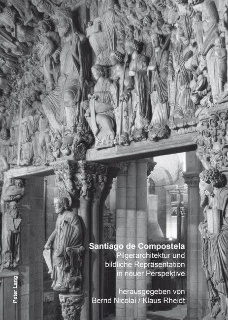 Santiago de compostela - pilgerarchitektur und bildliche repraesentation in