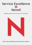 Service Excellence @ Novell : Taking Customer Service From Cost to Profit