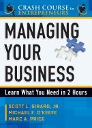 Managing Your Business : Learn What You Need in 2 Hours