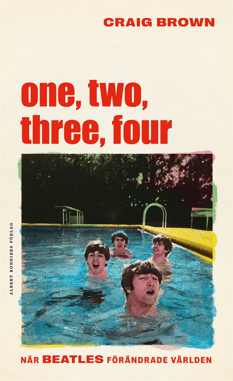 One, two, three, four  – När Beatles förändrade världen