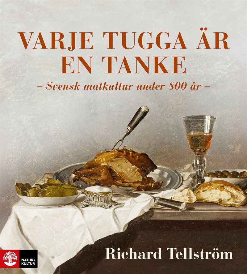 Varje tugga är en tanke : Svensk matkultur under 800 år