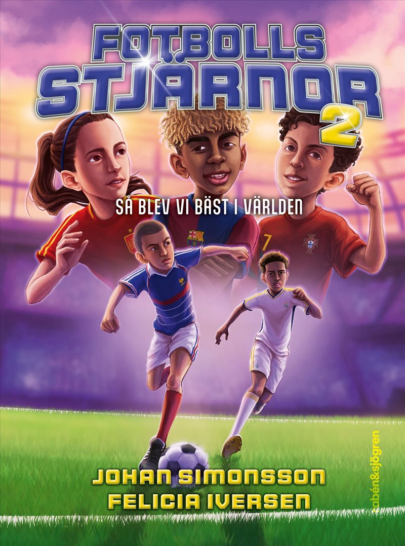 Fotbollsstjärnor 2 : så blev vi bäst i världen