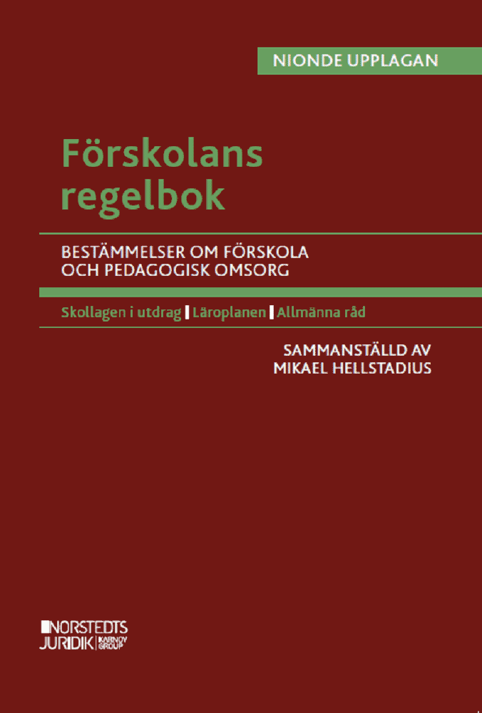 Förskolans regelbok : Bestämmelser om förskola och pedagogisk omsorg