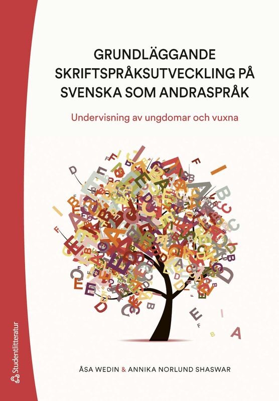 Grundläggande skriftspråksutveckling på svenska som andraspråk - Undervisning av ungdomar och vuxna