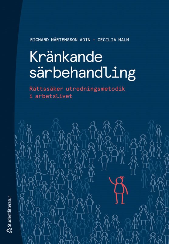 Kränkande särbehandling : rättssäker utredningsmetodik i arbetslivet