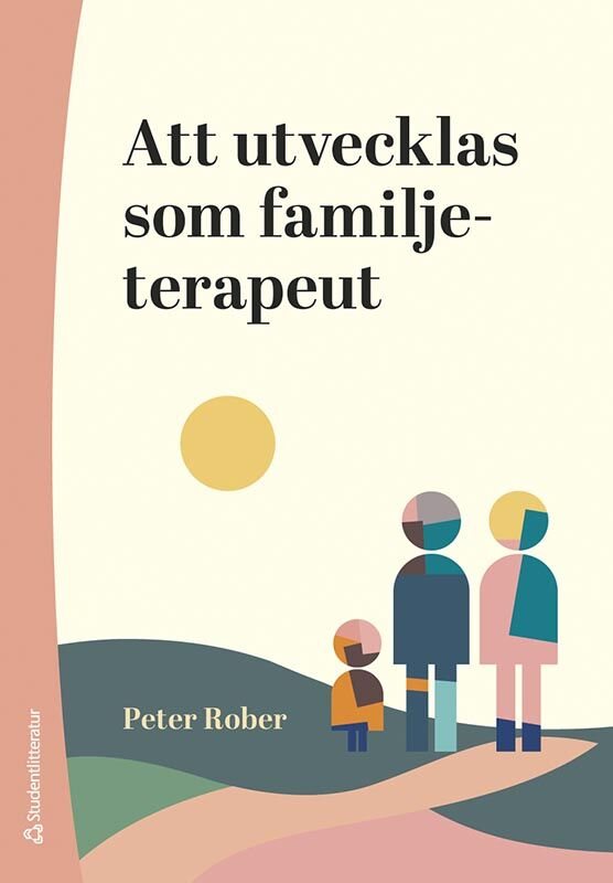 Att utvecklas som familjeterapeut - Forskning, praktik och fallexempel
