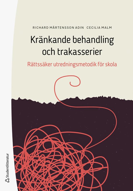 Kränkande behandling och trakasserier - Rättssäker utredningsmetodik för skola