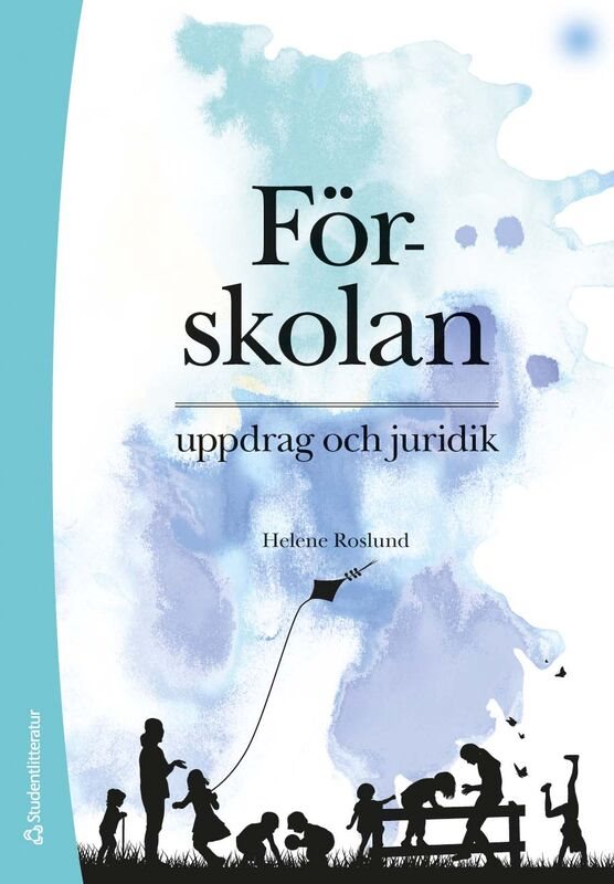 Förskolan - - uppdrag och juridik