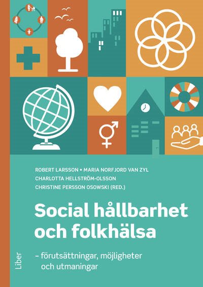 Social hållbarhet och folkhälsa : förutsättningar, möjligheter och utmaningar