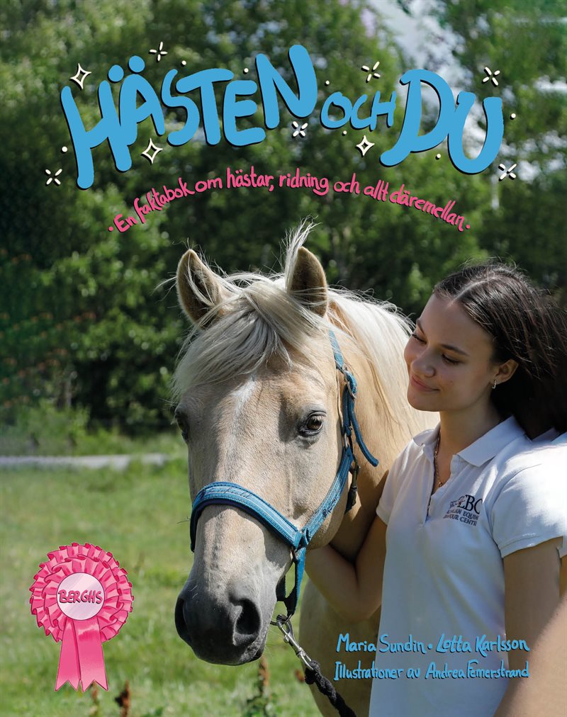 Hästen och du: En faktabok om hästar, ridning och allt däremellan