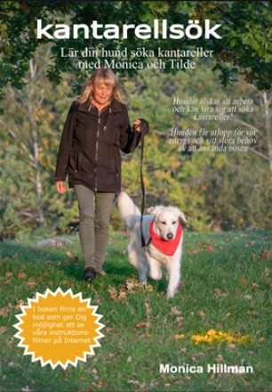 Kantarellsök : lär din hund söka kantareller med Monica och Tilde
