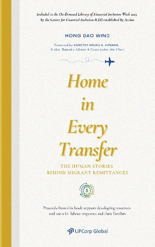 Home in Every Transfer : The Human Stories Behind Migrant Remittances