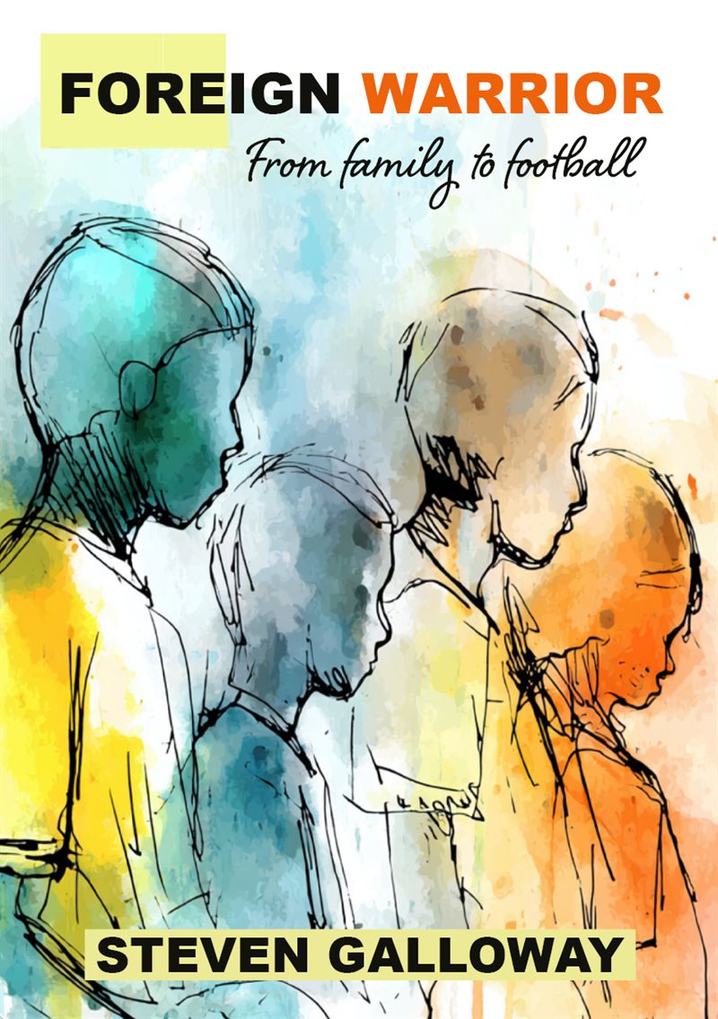 Foreign Warrior : From family to football