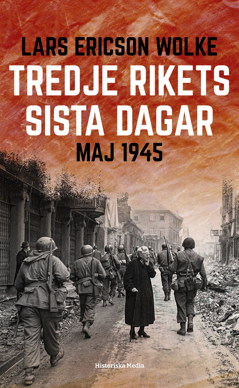 Tredje rikets sista dagar : Maj 1945