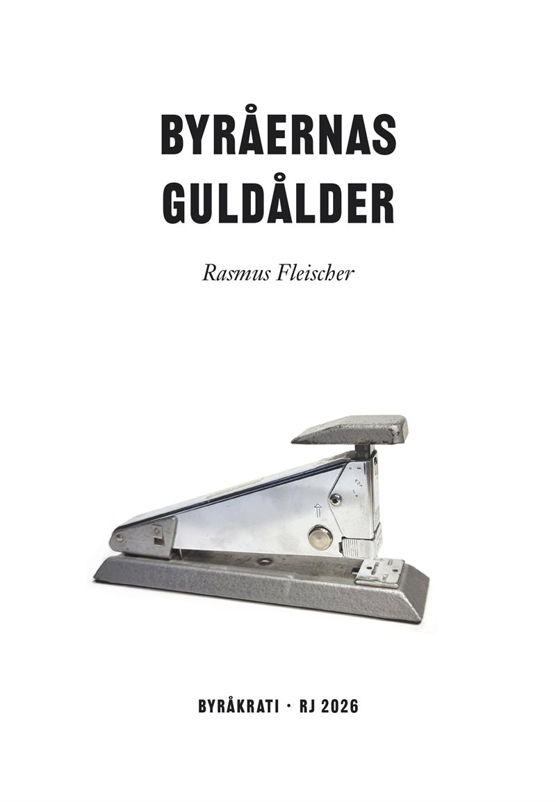 Byråernas guldålder (RJ 2026: Byråkrati)