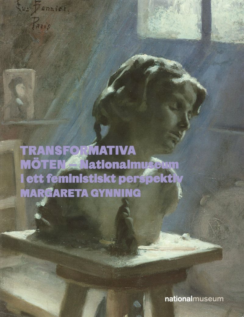 Transformativa möten – Nationalmuseum i ett feministiskt perspektiv 