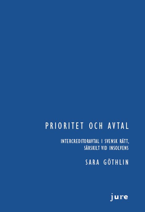 Prioritet och avtal – Intercreditoravtal i svensk rätt, särskilt vid insolvens