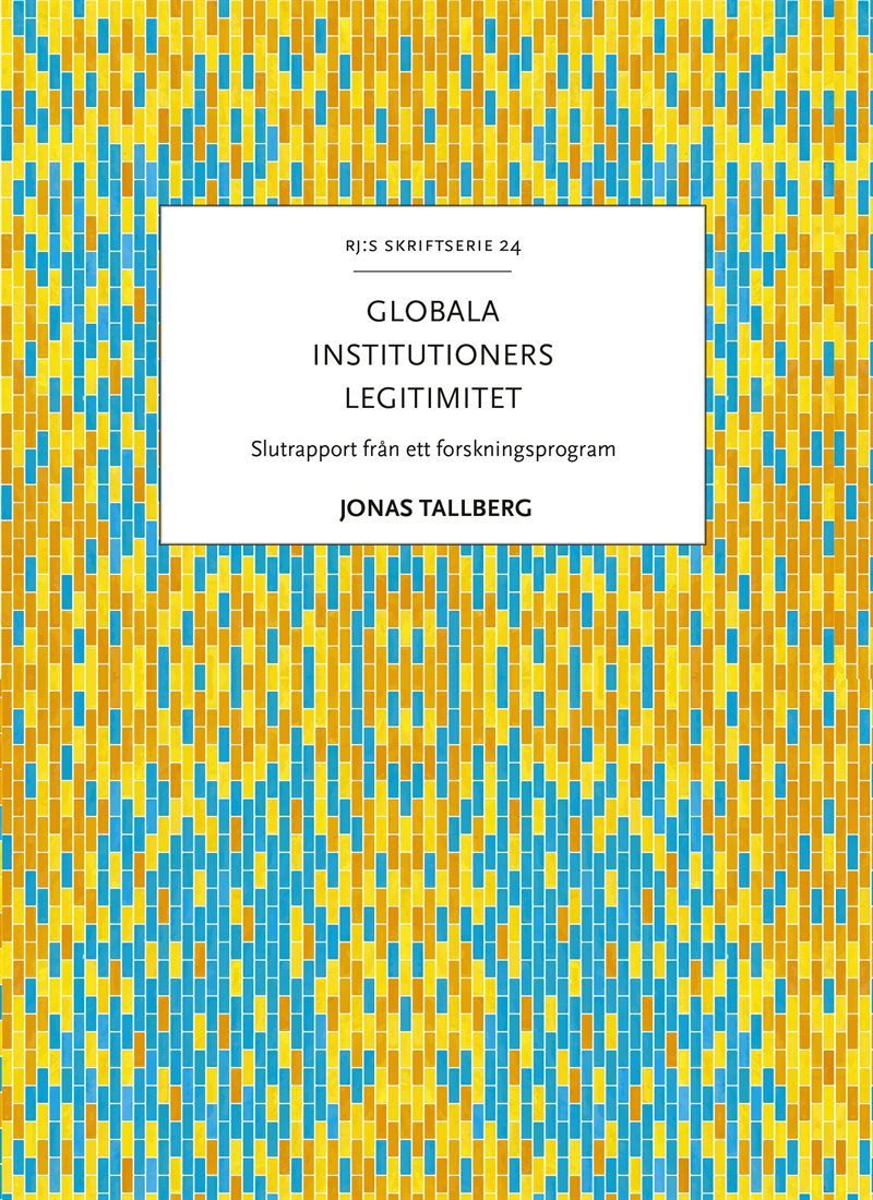Globala institutioners legitimitet : slutrapport från ett forskningsprogram
