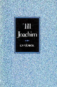 Till Joachim   En vänbok : Till Joachim   En vänbok