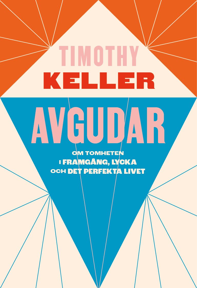 Avgudar : om tomheten i framgång, lycka och det perfekta livet