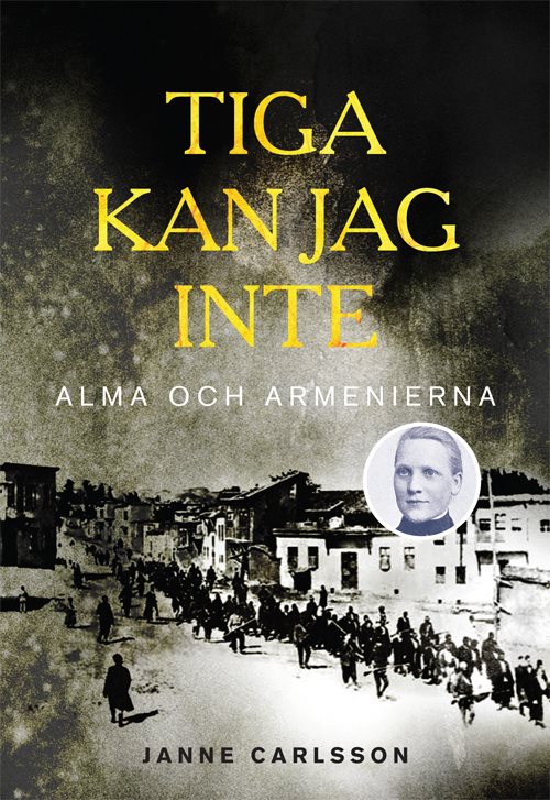 Tiga kan jag inte : Alma och Armenierna