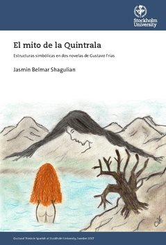 El mito de la Quintrala : estructuras simbólicas en dos novelas de Gustavo Frías