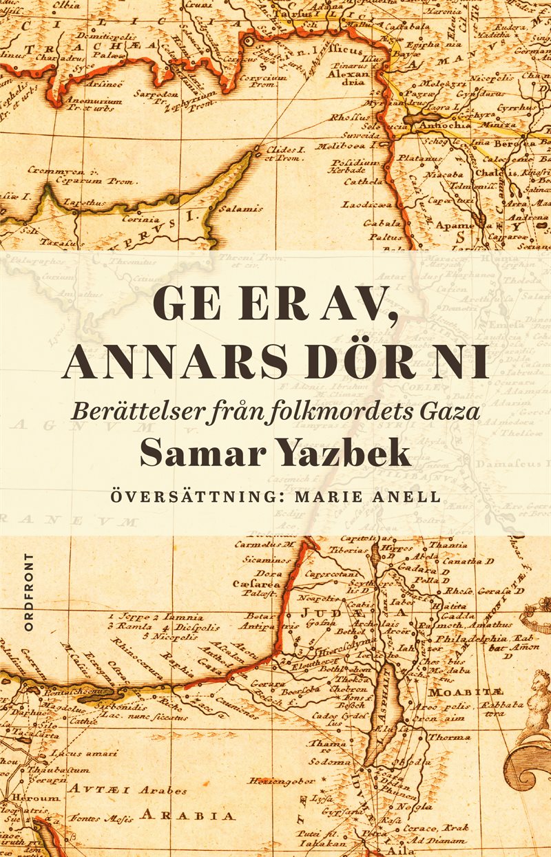 Ger er av, annars dör ni: Berättelser från folkmordets Gaza