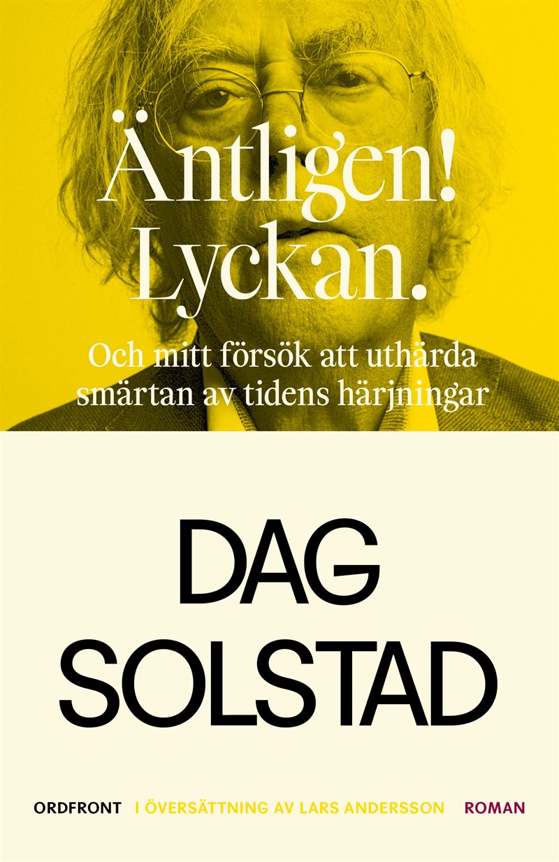 Äntligen! Lyckan. Och mitt försök att uthärda smärtan av tidens härjningar