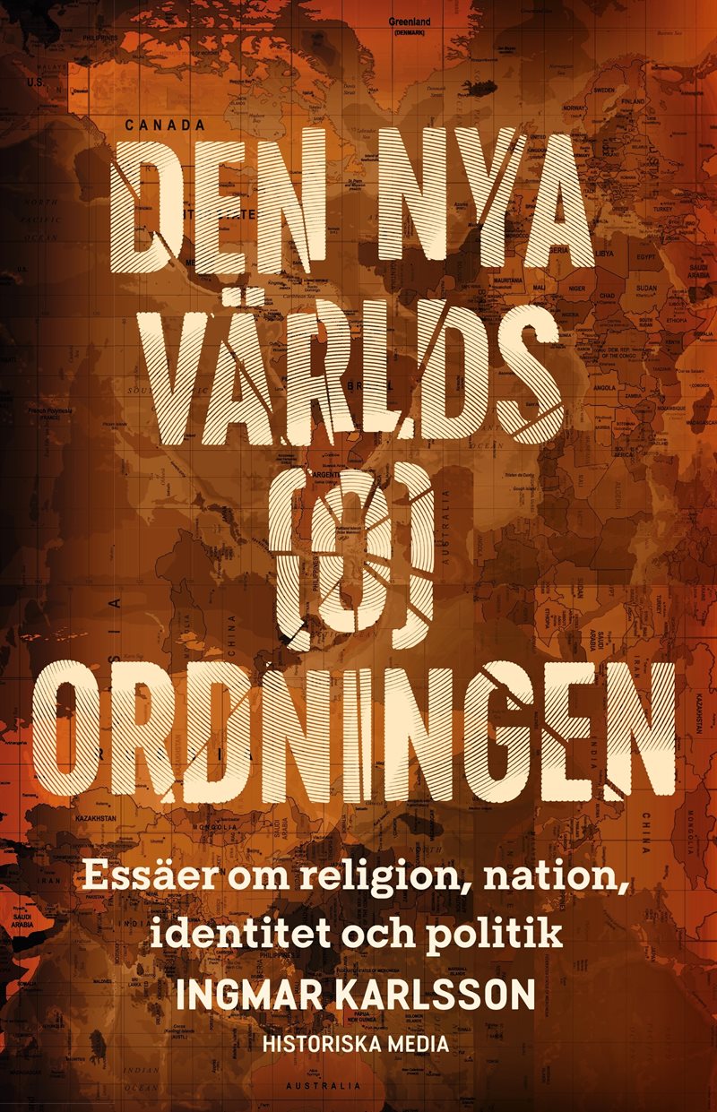 Den nya världs(o)ordningen : essäer om religion, nation, identitet och politik