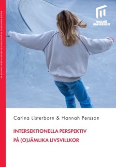 Intersektionella perspektiv på (o)jämlika livsvillkor