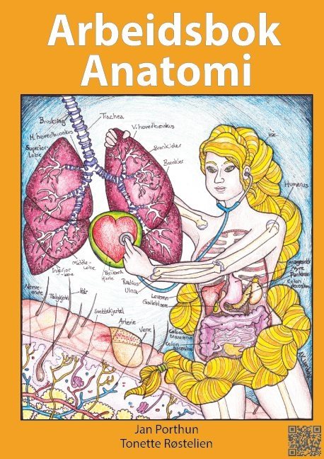 Arbeidsbok Anatomi : for studenter som studerer sykepleie, helsefag eller i