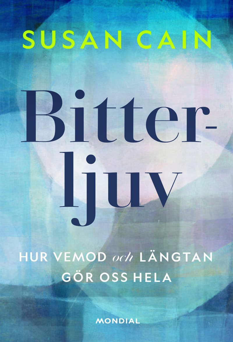 Bitterljuv : hur vemod och längtan gör oss hela