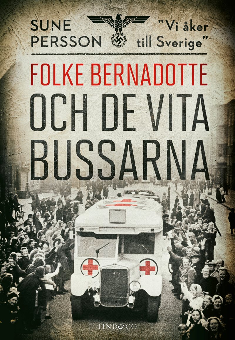 Folke Bernadotte och de vita bussarna