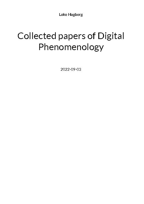 Collected papers of Digital Phenomenology